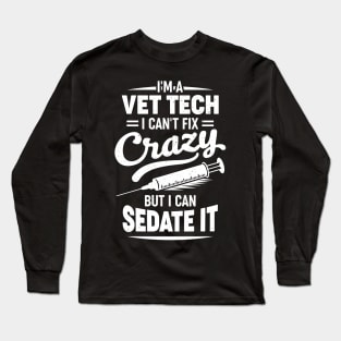 Funny Vet Tech Veterinarian Technician Gift Long Sleeve T-Shirt